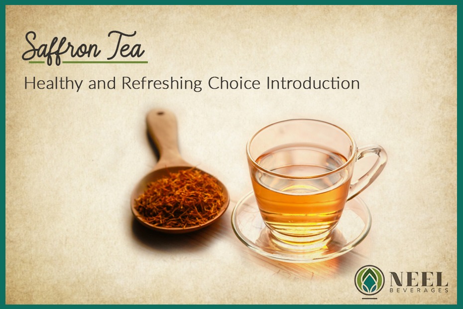 Saffron (Kesar) Tea: Healthy and Refreshing Choice