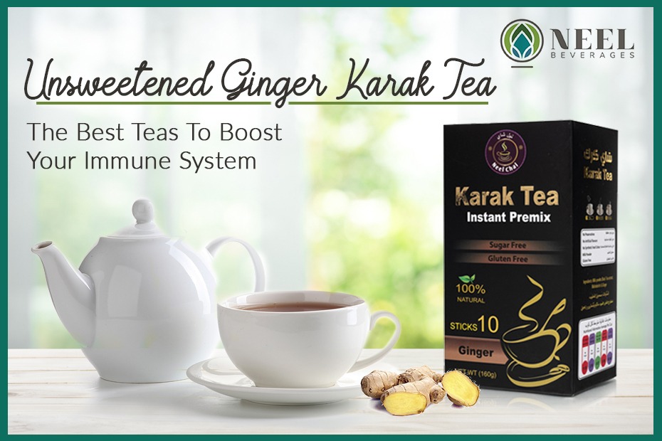 Unsweetened Ginger karak tea: The Best Teas To Boost Your Immune System
