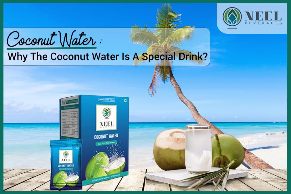 Coconut Water: Why The Coconut Water Is A Special Drink