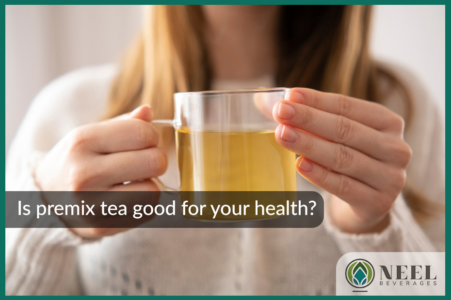 Is premix tea good for your health?