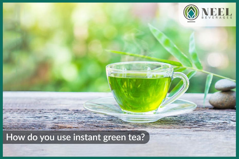 How do you use instant green tea?