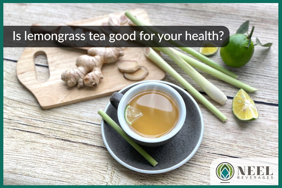 Is lemongrass tea good for your health?