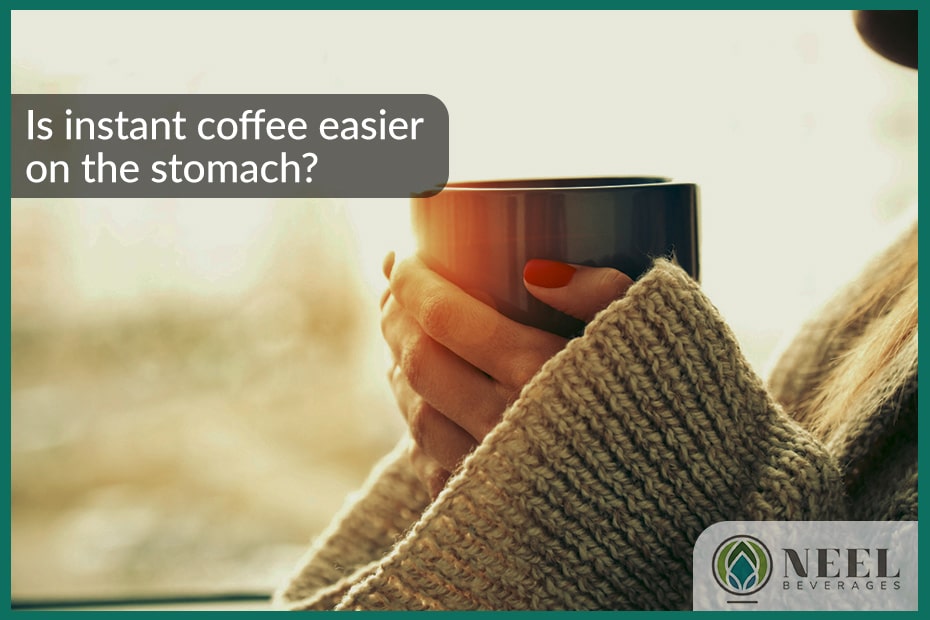 Is instant coffee easier on the stomach?