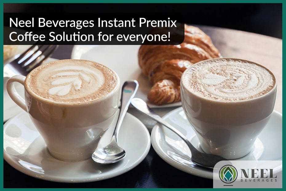 Neel Beverages Instant Premix Coffee Solution for everyone!