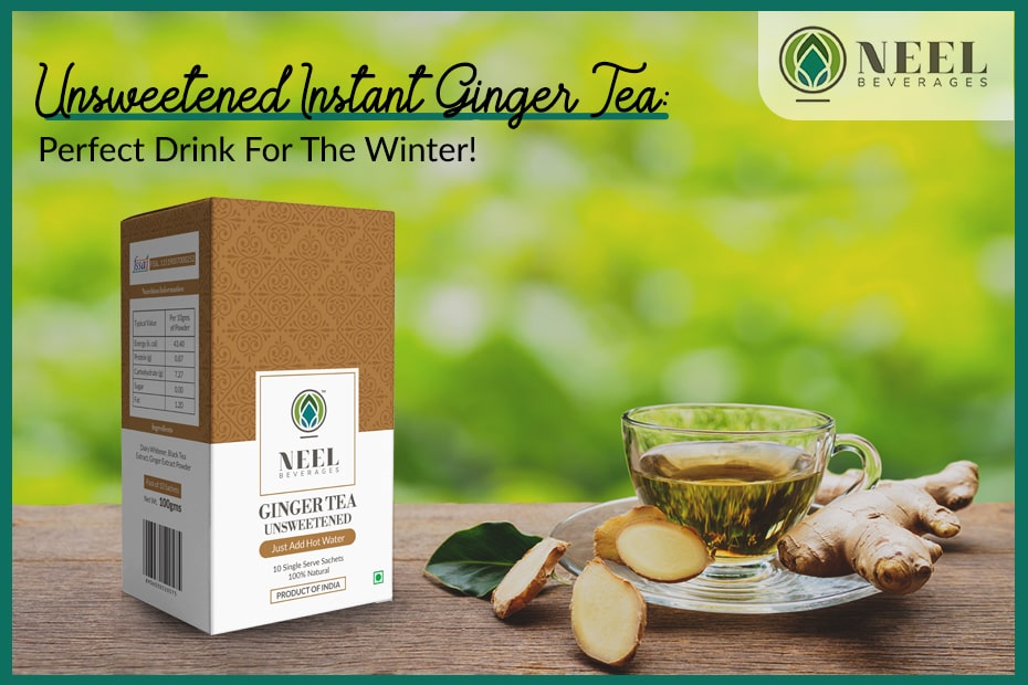 The Delightful Unsweetened Instant Ginger Tea: Perfect Drink For The Winter!