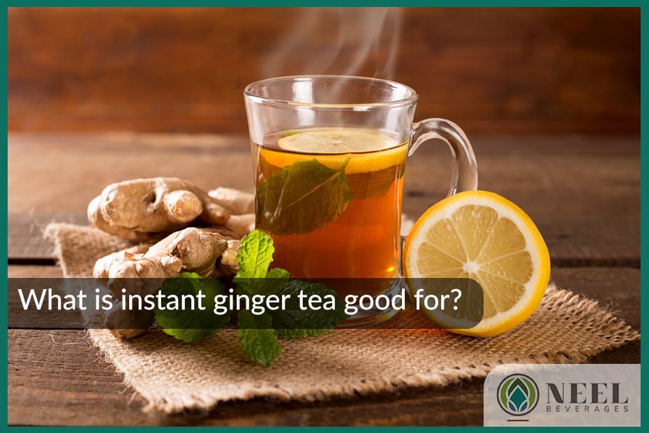 What is instant ginger tea good for?
