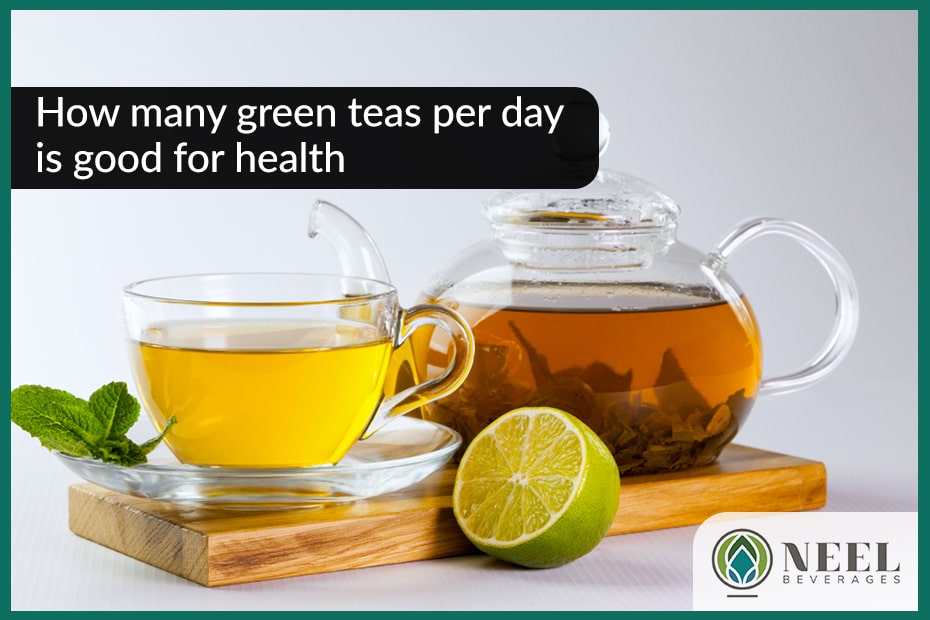 How many green teas per day is good for health