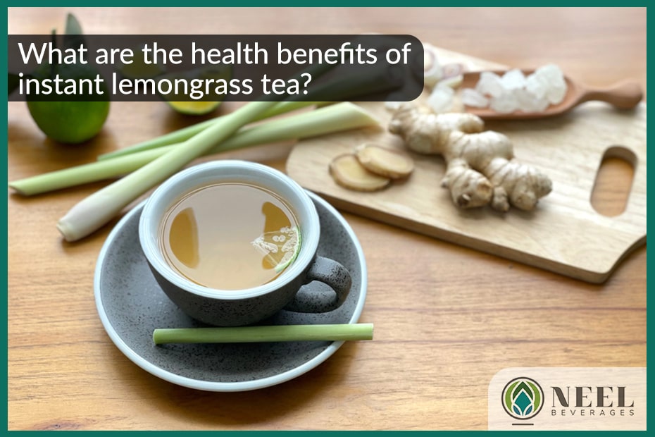 What are the health benefits of instant lemongrass tea?