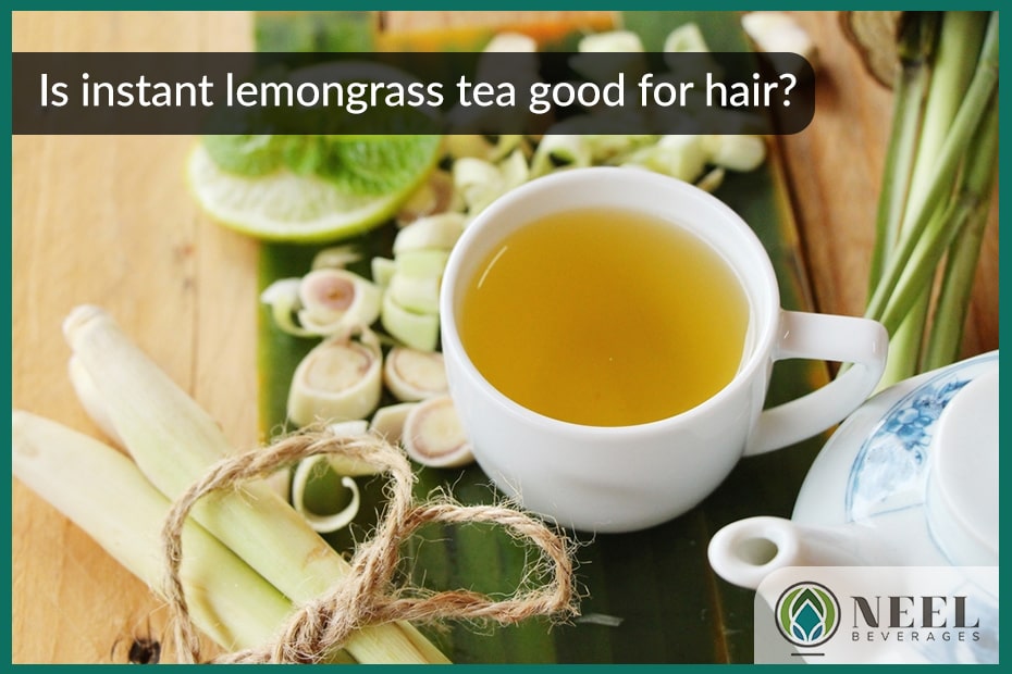 Is instant lemongrass tea good for hair?