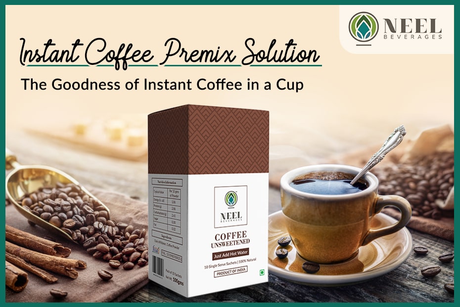 Instant coffee premix Solution: The goodness of instant coffee in a cup