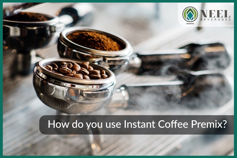How do you use instant coffee premix?