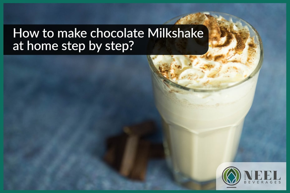 How to make chocolate Milkshake at home step by step?