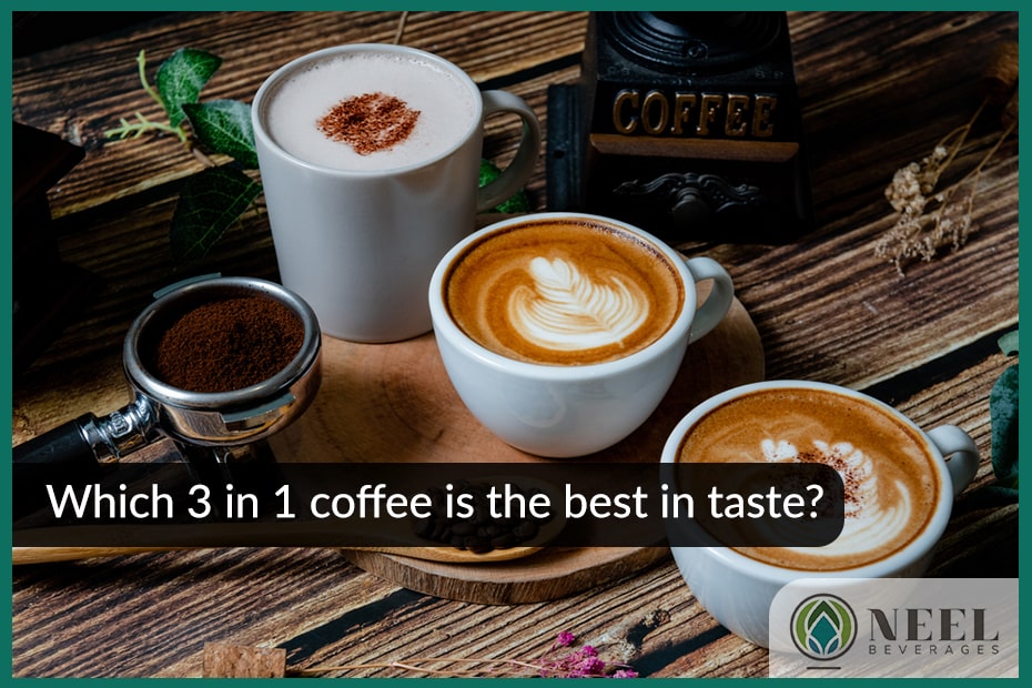 Which 3 in 1 coffee is the best in taste?