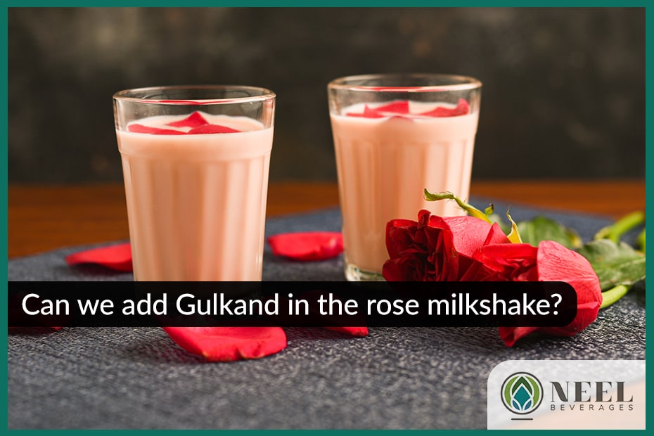 Can we add gulkand in a rose milkshake?