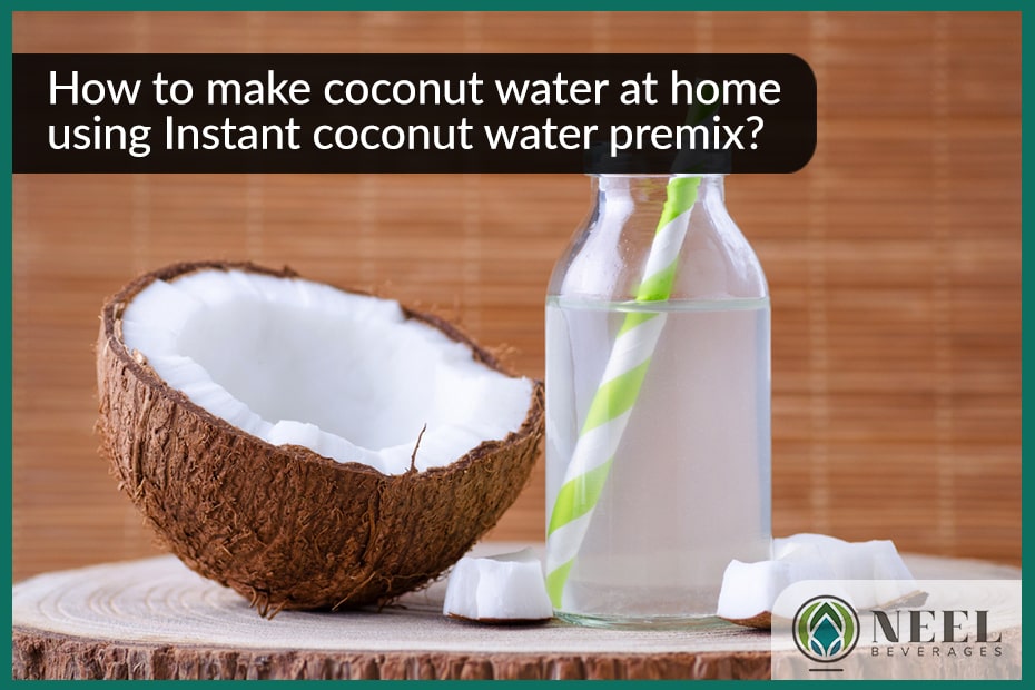 How to make coconut water at home using Instant coconut water