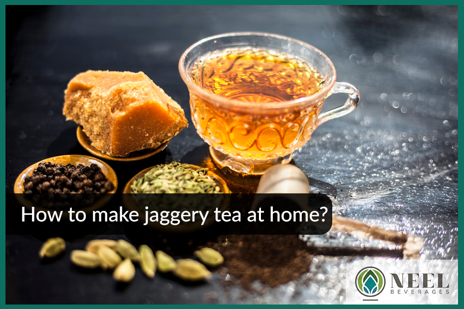 How to make jaggery tea at home?