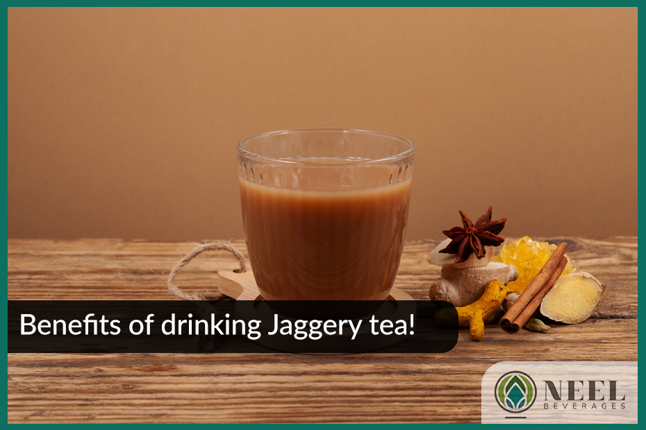 Benefits of drinking Jaggery tea