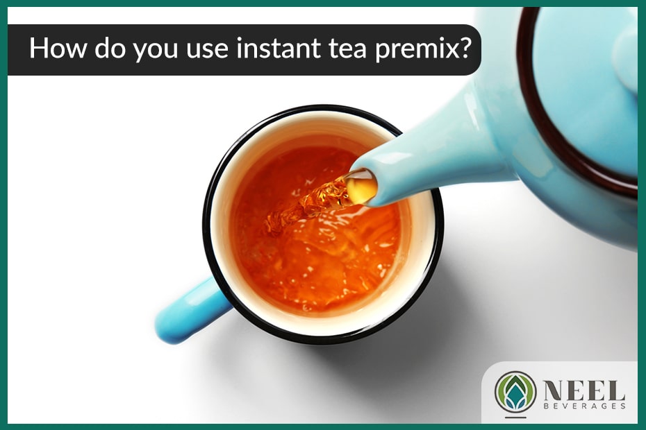 How do you use instant tea premix?