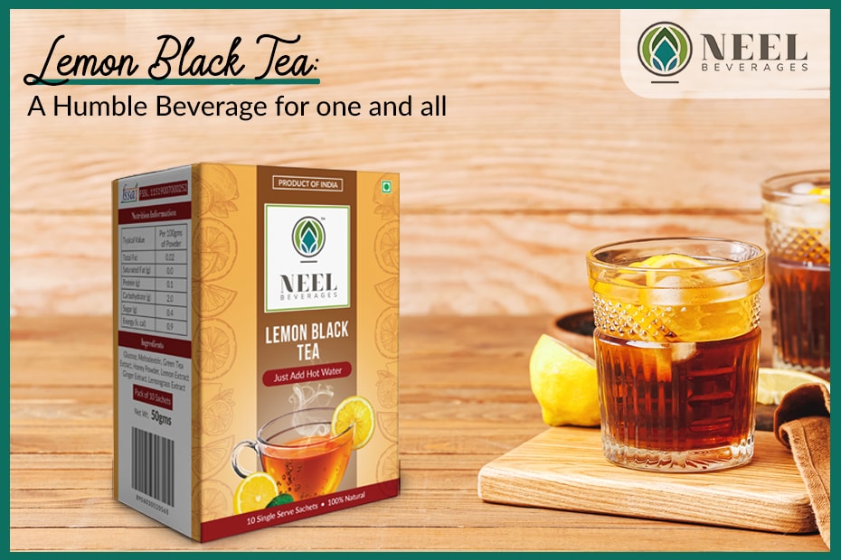 Lemon Black Tea: A Humble Beverage for one and all!