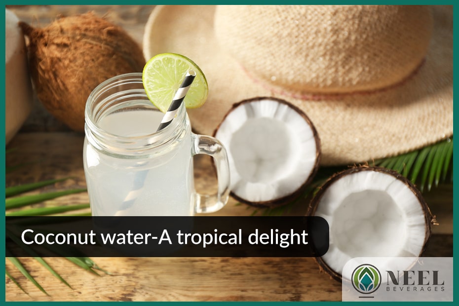 Coconut water-A tropical delight