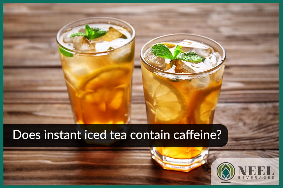Does instant iced tea contain caffeine?