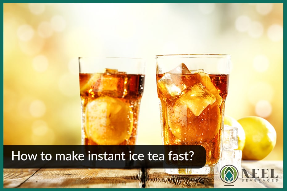 How to make instant ice tea fast?