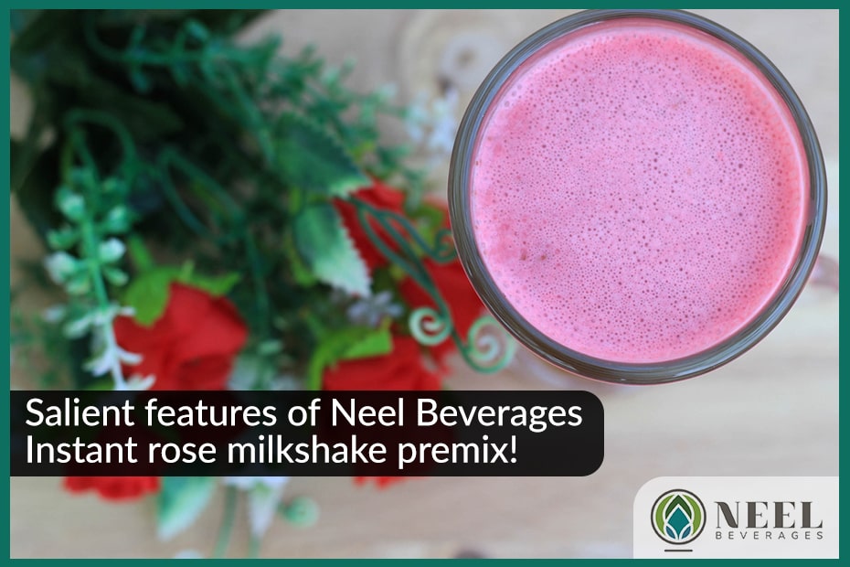 Salient features of Neel Beverages Instant rose milkshake premix!