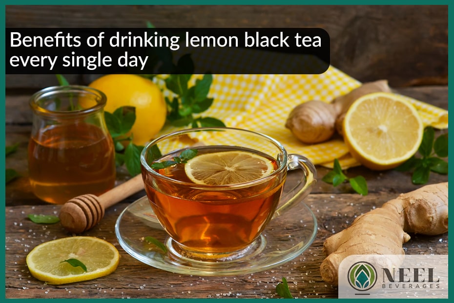 Benefits of drinking lemon black tea every single day!