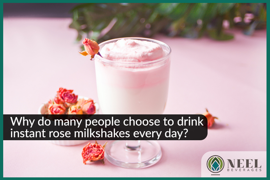 Why do many people choose to drink instant rose milkshakes every day?