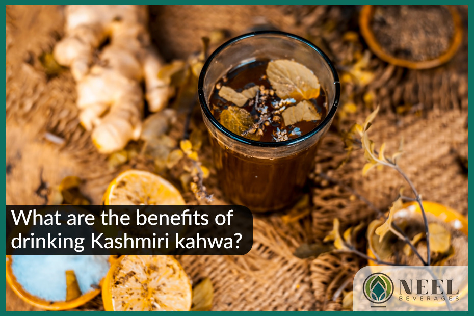 What are the benefits of drinking Kashmiri kahwa?