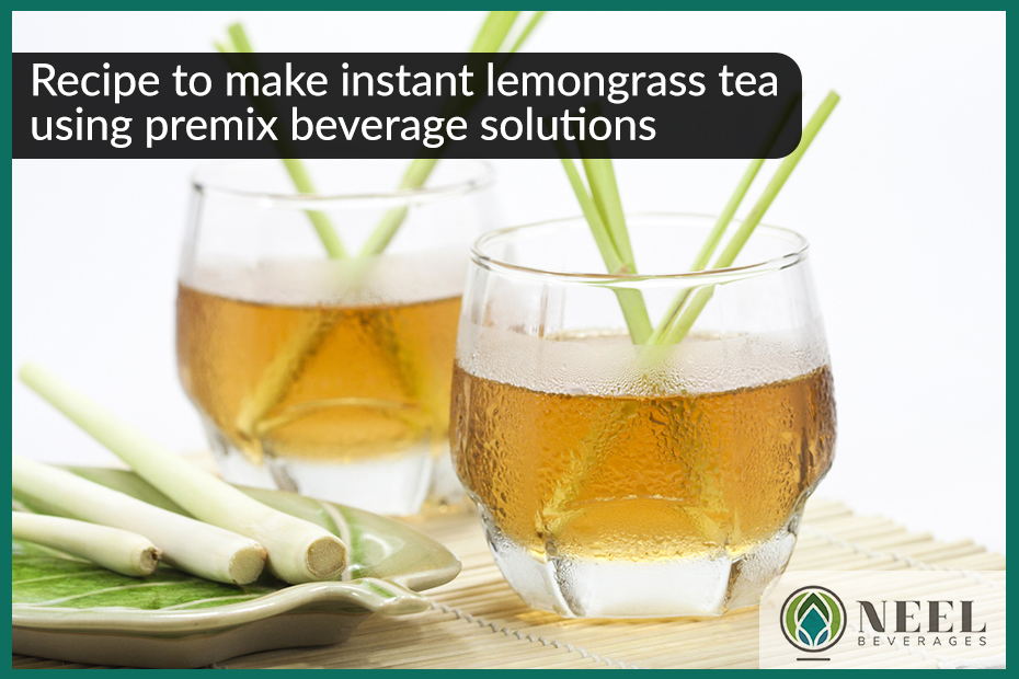 Recipe to make instant lemongrass tea using premix beverage solutions