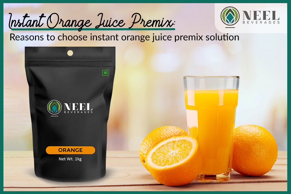 Instant Orange Juice Premix: Reasons to choose instant orange juice premix solution