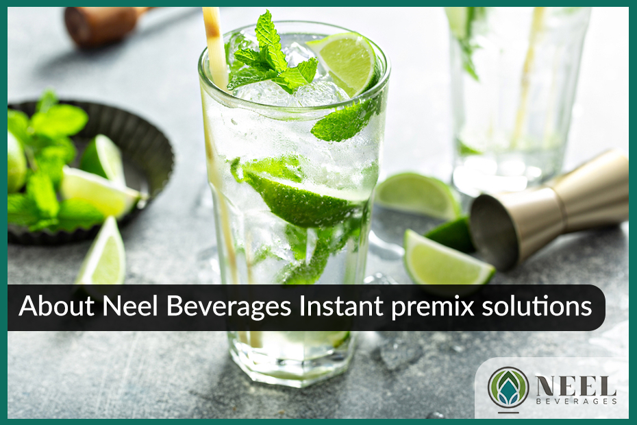 About Neel Beverages Instant premix solutions