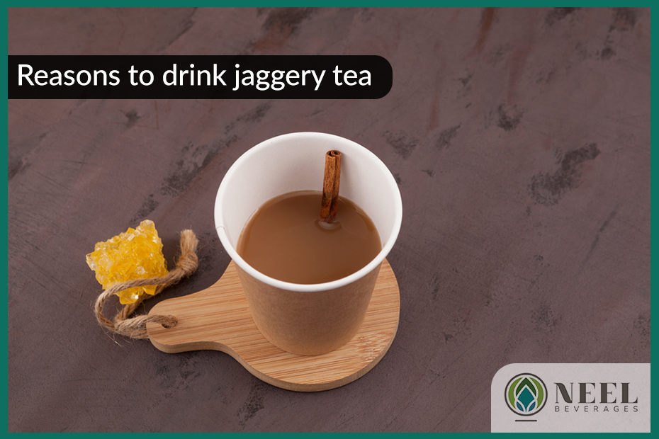 Reasons to drink jaggery tea