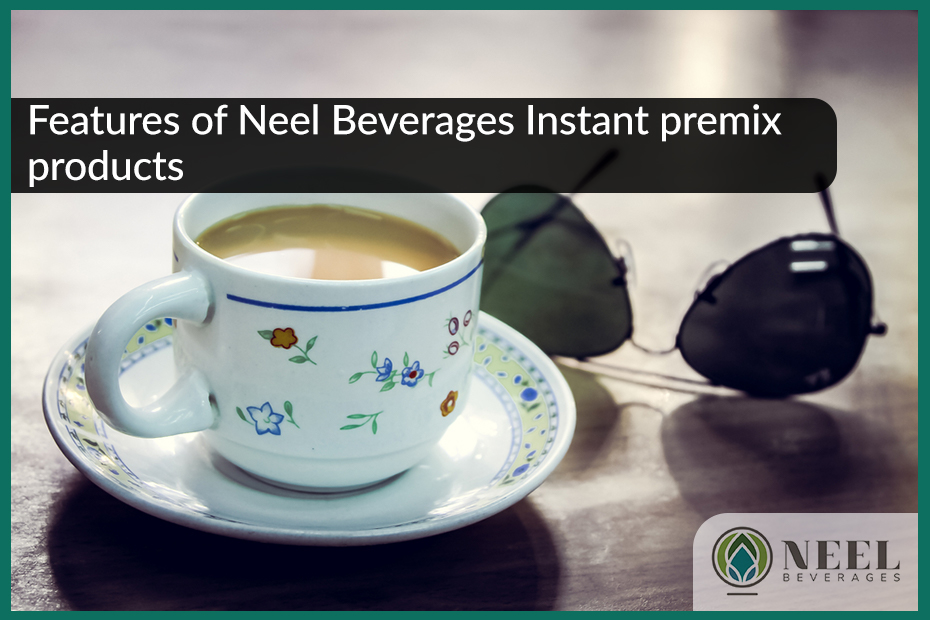 Features of Neel Beverages Instant premix products