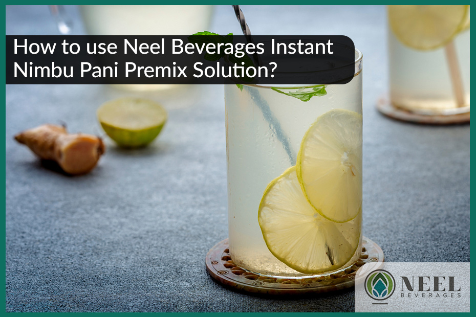 How to use Neel Beverages instant Nimbu Pani Premix solution?